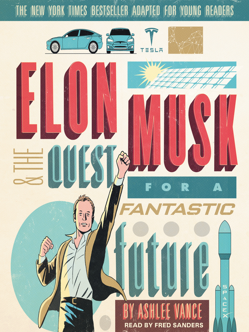 Cover image for Elon Musk and the Quest for a Fantastic Future Young Readers' Edition